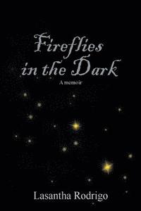 bokomslag Fireflies in the Dark: A memoir