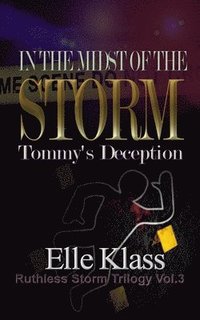 bokomslag In the Midst of the Storm Tommy's Deception
