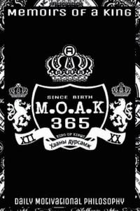 bokomslag M.O.A.K 365 Memoirs Of A King