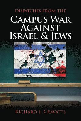 Dispatches From the Campus War Against Israel and Jews 1