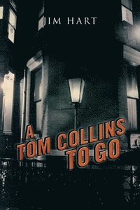 bokomslag A Tom Collins To Go