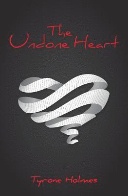 The Undone Heart 1