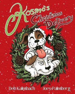 Deb Kalmbach - Kosmo's Christmas Delivery, Häftad