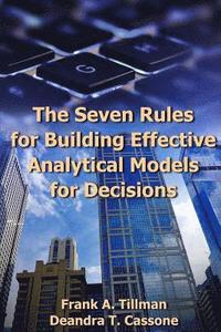 bokomslag The Seven Rules for Building Effective Analytical Models for Decisions
