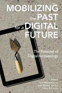 bokomslag Mobilizing the Past for a Digital Future