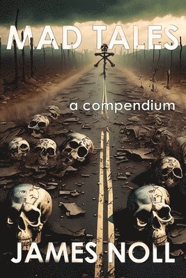 Mad Tales: Sixteen Tales of Murder, Madness, Monsters, Mayhem, Violence, and Vengeance and The Topher Trilogy: Raleigh's Prep, Tracker's Travail, and