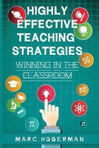bokomslag Highly Effective Teaching Strategies: Winning in the Classroom
