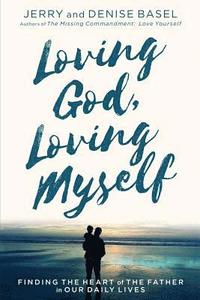bokomslag Loving God, Loving Myself