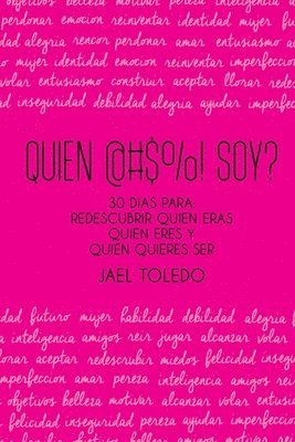 bokomslag Quien @#$%! Soy?: 30 dias para: empezar a redescubrir quien eras, quien eres & quien quieres ser