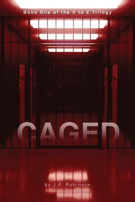 bokomslag Caged: Book One of the V to Z Trilogy