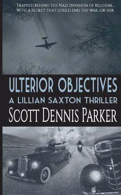 Ulterior Objectives: A Lillian Saxton Thriller 1