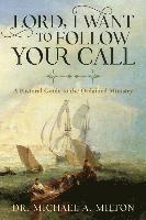 bokomslag Lord, I Want to Follow Your Call: A Pastoral Guide to the Ordained Ministry