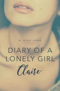 bokomslag Diary of a Lonely Girl: Claire