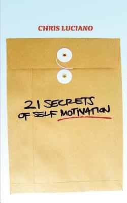 bokomslag 21 Secrets To Self Motivation