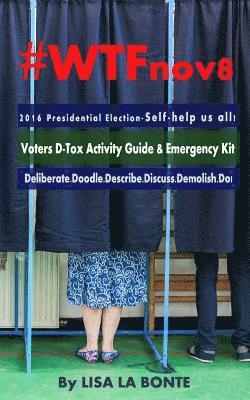 #WTFnov8 - 2016 Presidential Election - Self-help Us All! 1