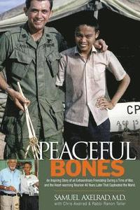 bokomslag Peaceful Bones: The Inspiring Story of an Extraordinary Friendship During a Time of War, and the Heart-warming Reunion 46 Years Later