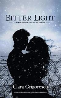 bokomslag Bitter Light: A Gripping Story of Romance and Suspense