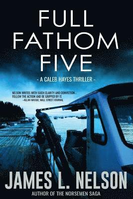 Full Fathom Five: A Caleb Hayes Thriller 1