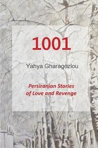 bokomslag 1001: Persiranian Stories of Love and Revenge