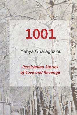 bokomslag 1001: Persiranian Stories of Love and Revenge