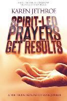 Spirit-Led Prayers Get Results 1