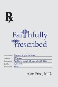 bokomslag Faithfully Prescribed