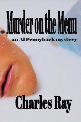 Charles Ray - Murder on the Menu: an Al Pennyback mystery, Häftad