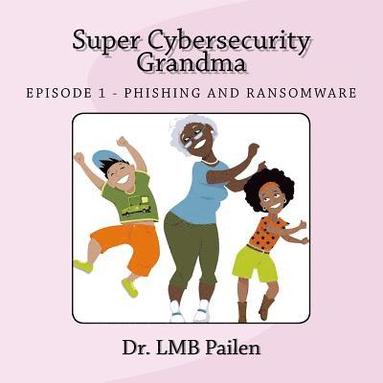 bokomslag Super Cybersecurity Grandma: Ransomware Episode