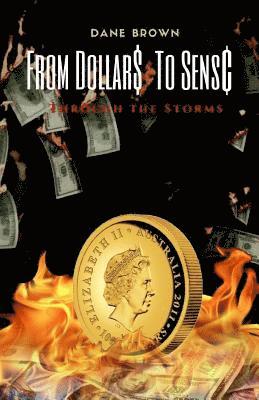 From Dollars to Sense: Through The Storms 1