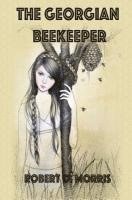 bokomslag The Georgian Beekeeper: The Ryan Madigan Series