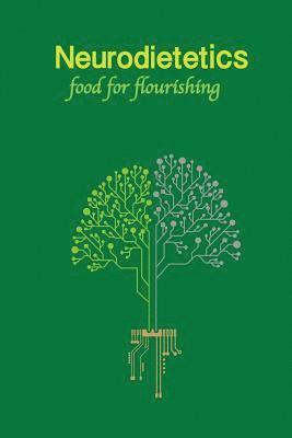 Neurodietetics: The dietary science of human flourishing 1