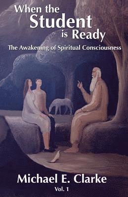 bokomslag When The Student Is Ready: The Awakening of Spiritual Consciousness