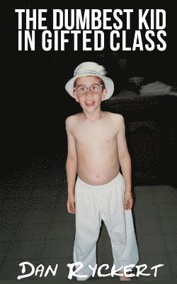 bokomslag The Dumbest Kid in Gifted Class