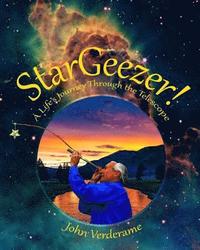 bokomslag StarGeezer!: A Life's Journey Through the Telescope