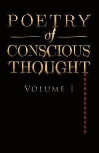 bokomslag Poetry of Conscious Thought, Volume I