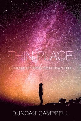 Duncan Campbell - Thin Place, Häftad