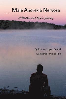 bokomslag Male Anorexia Nervosa: A Mother and Son's Journey