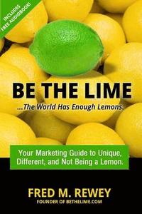 bokomslag Be The Lime: ..the world has enough lemons