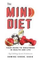 bokomslag The Mind Diet: Your guide to greatness in health and life