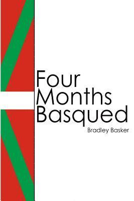 Four Months Basqued 1