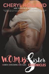 bokomslag W.O.M.B. Sister Chronicles: Women Overcoming Men Blues
