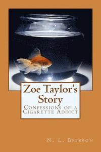 bokomslag Zoe Taylor's Story: Confessions of a Cigarette Addict