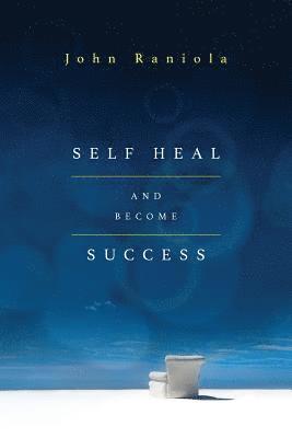 bokomslag Self-Heal and Become Success