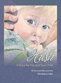 bokomslag Hush: A Story For You and Your Child