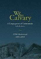 bokomslag We Are Calvary: A Congregation of Commitment