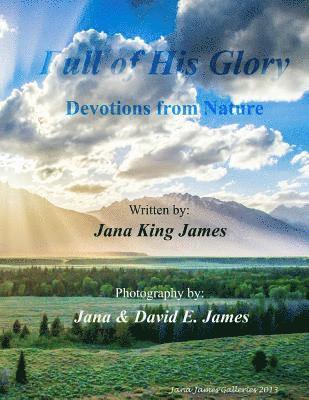 Full of His Glory: Devotions from Nature 1