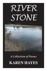 bokomslag River Stone: A Collection of Poems