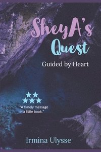 bokomslag SheyA's Quest: Guided by Heart