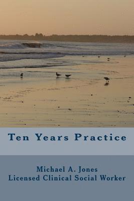 Ten Years Practice: Going into Business as a Psychotherapist 1