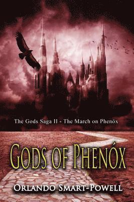 Orlando Smart-Powell - Gods of Phenox: The March on Phenox - The Gods Saga II, Häftad. Tillgänglighet: Lägg i varukorg